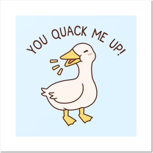 Cute Quacking Duck You Quack Me Up Posters and Art